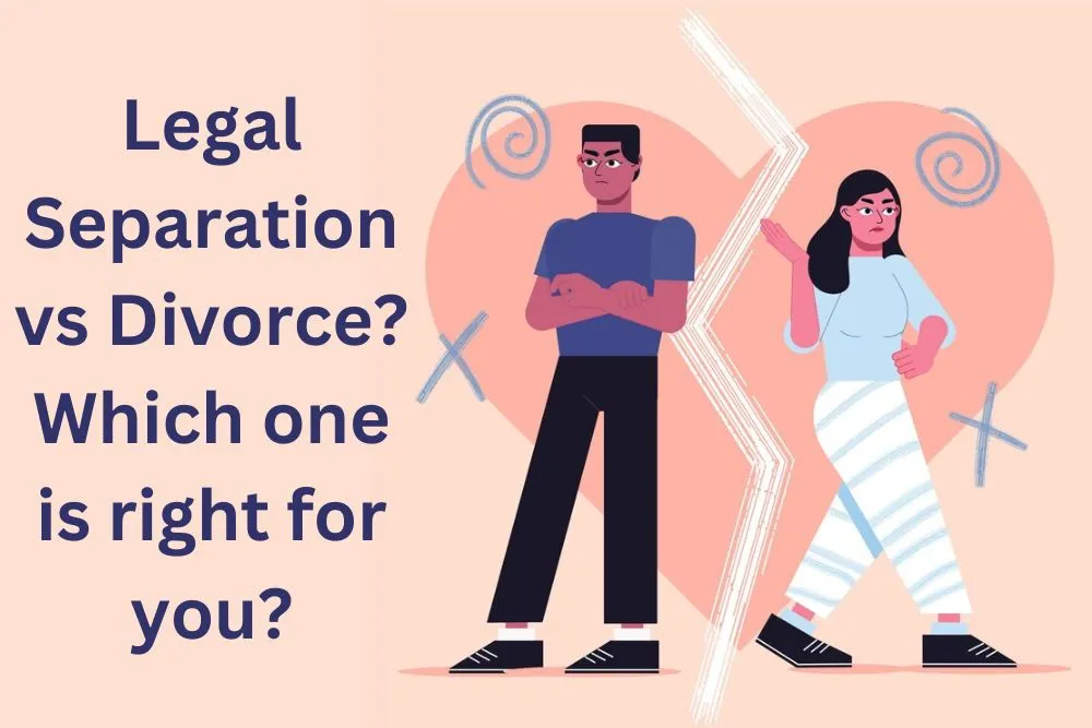 Legal Separation vs Divorce in California