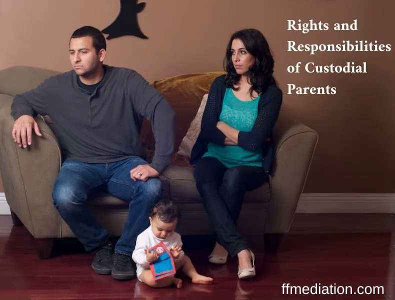 Rights and Responsibilities of Custodial Parents