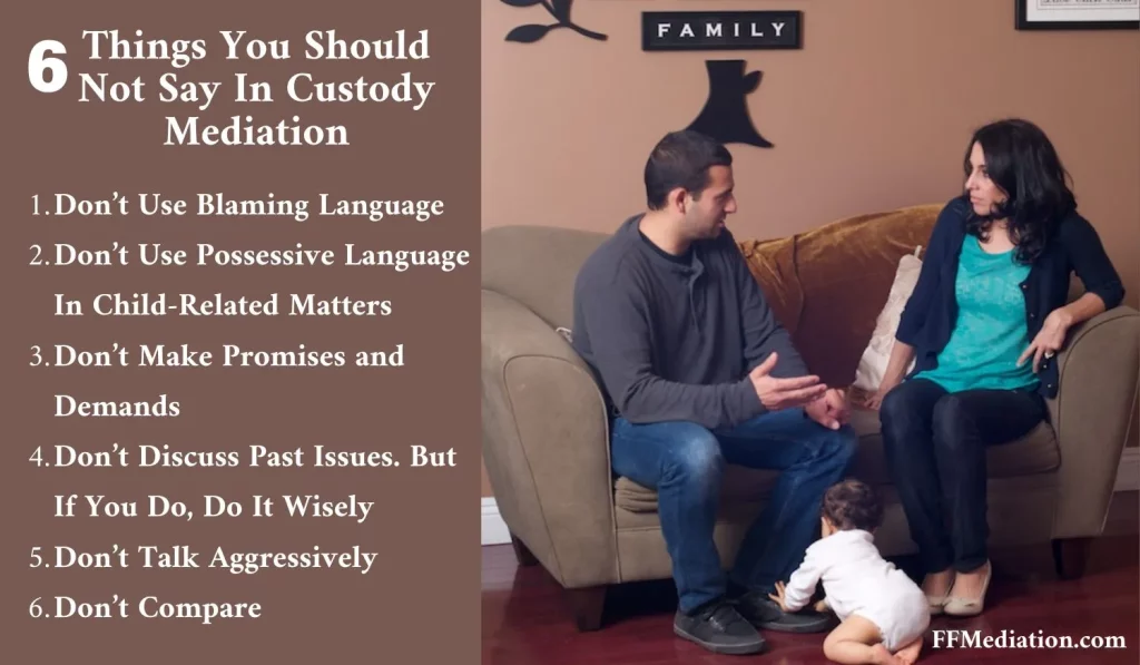 Things you should not say in child custody Mediation