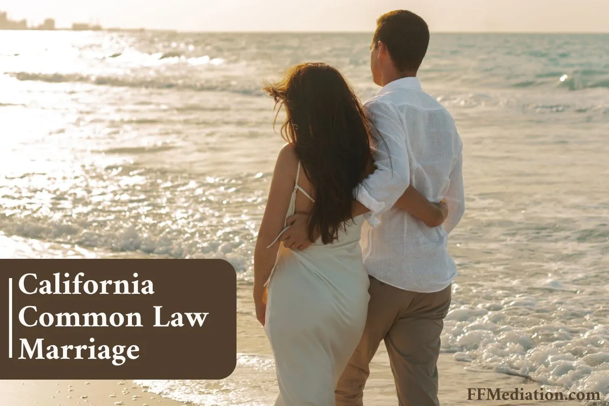 California Common Law Marriage: Complete Guide for 2025 - Families 