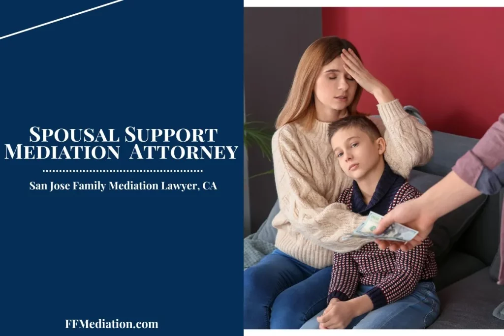 Spousal Support Mediation Attorney San Jose, California