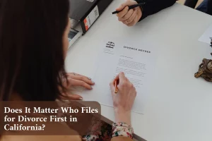 Who Should File for Divorce First in California