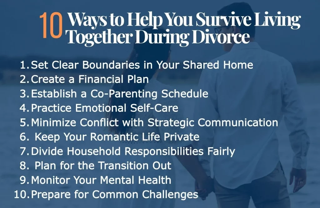 10 Ways to Help You Survive Living Together During Divorce