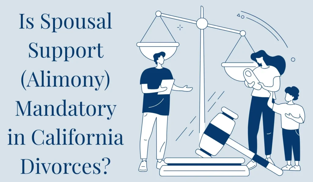 Is Spousal Support (Alimony) Mandatory in California?