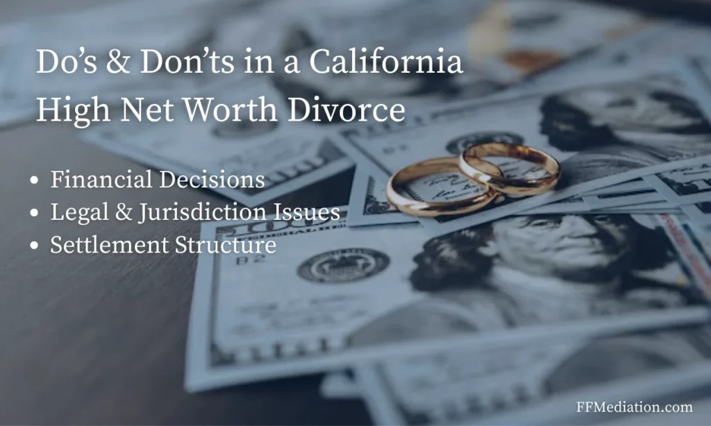 Do's and Don't in a California Net Worth Divorce