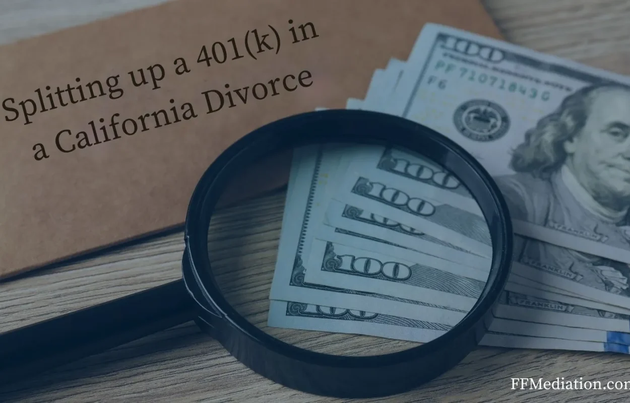 Splitting up a 401k accounts in a California Divorce