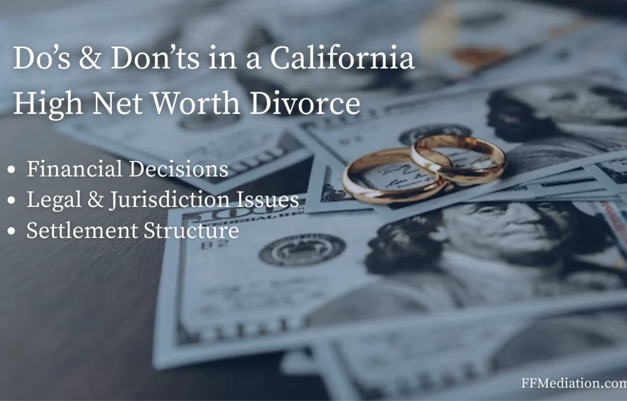 Do's and Don't in a California Net Worth Divorce